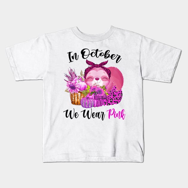 In October We Wear Pink Sloth Breast Cancer Halloween Tee Kids T-Shirt by ruffianlouse